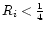 $R_i < \frac{1}{4}$