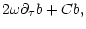 $\displaystyle 2{\omega}{\partial}_{\tau}b+Cb,$