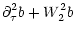$\displaystyle {\partial}_{\tau}^2b+W_2^2b$