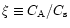 $\xi \equiv C_{\rm A}/C_{\rm s}$