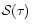 ${\cal
S}(\tau)$