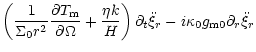 $\displaystyle \left({1\over {\Sigma_{0}r^2}}{\frac {\partial T_{\rm m}}{\partia...
...H}}\right)\partial_t\ddot\xi_{r}
-i\kappa_{0}g_{\rm m0}\partial_{r}\ddot\xi_{r}$