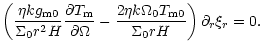 $\displaystyle \left({\frac {\eta k g_{\rm m0}}{\Sigma_0 r^2 H}}
{\frac {\partia...
...}
-{\frac {2\eta k \Omega_0 T_{\rm m0}}{\Sigma_0 rH}}\right)
\partial_r\xi_r=0.$