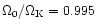 $\Omega _0/\Omega _{\rm K}=0.995$