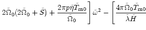 $\displaystyle \left.2\tilde\Omega_0(2\tilde\Omega_0+\tilde S)
+{\frac {2\pi p \...
...eft[{\frac {4\pi\tilde\Omega_0\tilde T_{\rm m0}}{\tilde\lambda\tilde H}}\right.$