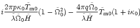$\displaystyle i{\frac {2\pi p\kappa_0\tilde T_{\rm m0}}{\tilde\lambda\tilde\Ome...
...c {4\pi q\tilde\Omega_0}{\tilde\lambda\tilde H}}
\tilde T_{\rm m0}(1+i\kappa_0)$