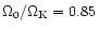 $\Omega _0/\Omega _{\rm K}=0.85$