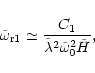 \begin{displaymath}\tilde\omega_{\rm r1}\simeq {\frac
{C_1}{\tilde\lambda^2\tilde\omega_0^2\tilde H}},
\end{displaymath}