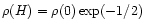 $\rho(H)=\rho(0)\exp(-1/2)$
