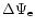$\Delta\Psi_{\rm e}$