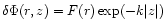 $\delta\Phi(r,z)=F(r)\exp(-k\vert z\vert)$