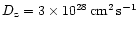 $D_{\rm z} = 3 \times 10^{28} \, {\rm cm}^2\,{\rm s}^{-1}$