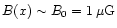$B(x) \sim B_0 = 1 \,\mu{\rm G}$