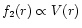 $f_2(r) \propto V(r)$