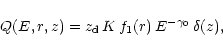 \begin{displaymath}Q(E,r,z)=z_{\rm d} \, K \, f_1(r) \, E^{-\gamma_0} \, \delta(z),
\end{displaymath}