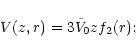 \begin{displaymath}V(z,r) =3 \tilde V_0 z f_2(r) ;
\end{displaymath}