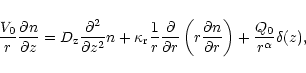 \begin{displaymath}{V_0\over r}{{\partial n}\over{\partial z}}= D_{\rm z}{{\part...
...over \partial r}\right) + {Q_0\over
{r^{\alpha}}}\delta (z) ,
\end{displaymath}