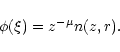 \begin{displaymath}\phi(\xi)=z^{-\mu} n(z,r) .
\end{displaymath}