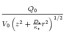 $\displaystyle {Q_0
\over V_0 \left(z^2+{D_{\rm z}\over\kappa_{\rm r}} r^2 \right)^{1/2}}$