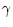 $\displaystyle \gamma$