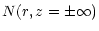 $\displaystyle N(r,z=\pm\infty)$