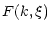 $\displaystyle F(k, \xi)$