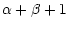 $\displaystyle \alpha+\beta+1$