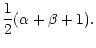 $\displaystyle \frac{1}{2}(\alpha+\beta+1) .$