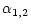 $\displaystyle \alpha_{1,2}$
