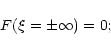 \begin{displaymath}F(\xi = \pm\infty) = 0 ;
\end{displaymath}