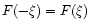 $F(-\xi) = F(\xi)$