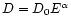 $D=D_0 E^\alpha$