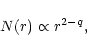\begin{displaymath}N(r)\propto r^{2-q} ,
\end{displaymath}