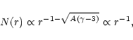 \begin{displaymath}N(r)\propto r^{-1-\sqrt{A(\gamma-3)}} \propto r^{-1} ,
\end{displaymath}