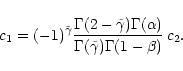 \begin{displaymath}c_1 = (-1)^{\tilde\gamma} {\Gamma(2-\tilde\gamma) \Gamma(\alpha)
\over \Gamma(\tilde\gamma) \Gamma(1-\beta)} \, c_2 .
\end{displaymath}