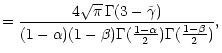 $\displaystyle = {4 \sqrt{\pi} \, \Gamma(3-\tilde\gamma) \over (1-\alpha) (1-\beta)
\Gamma(\frac{1-\alpha}{2}) \Gamma(\frac{1-\beta}{2})} ,$