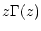 $\displaystyle z \Gamma(z)$