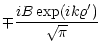 $\displaystyle \mp \frac{i B \exp(i k \varrho^{\prime})}{\sqrt{\pi}}$