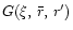 ${G(\xi,\, \bar{r},\,r^\prime)}$