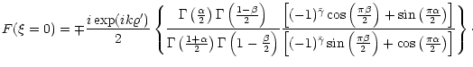 $\displaystyle F(\xi=0) = \mp \frac{i \exp(i k \varrho^{\prime})}{2}
\left\{{{\G...
...i\beta}{2}\right) +
\cos\left(\frac{\pi\alpha}{2}\right)\right]}}\right\}
\cdot$