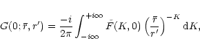 \begin{displaymath}G(0; \bar r, r^{\prime}) = {- i \over 2 \pi} \int_{-i \infty}...
...left({\bar r}\over r^{\prime}\right)^{-K} {\rm d}K \nonumber ,
\end{displaymath}