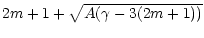 $\displaystyle 2m+1+\sqrt{A(\gamma-3(2m+1))}$