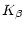 $\displaystyle K_\beta$