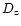 $D_{\rm z}$