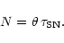 \begin{displaymath}N = \theta \, \tau_{\rm SN} .
\end{displaymath}