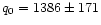 $q_0 = 1386\pm 171$