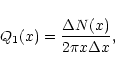 \begin{displaymath}Q_1(x)={{\Delta N(x)}\over{2\pi x \Delta x}},
\end{displaymath}