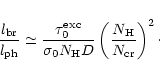 \begin{displaymath}\frac {l_{\rm {br}}}{l_{\rm {ph}}} \simeq \frac {\tau_0^{\rm ...
...m H} D} \left (\frac {N_{\rm H}}{N_{\rm {cr}}}\right )^2\cdot
\end{displaymath}