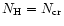 $N_{\rm H} = N_{\rm {cr}}$