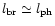 $l_{\rm {br}} \simeq l_{\rm {ph}}$